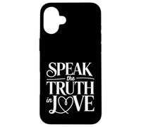 Carcasa para iPhone 16 Plus Speak The Truth In Love Amable honestidad fe -