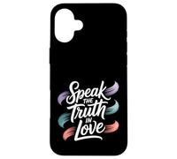 Carcasa para iPhone 16 Plus Speak The Truth In Love Amable honestidad fe -