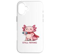 Carcasa para iPhone 16 Plus Still Trying | Cute Superhero Axolotl Gym Motivación