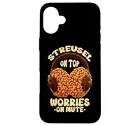 Carcasa para iPhone 16 Plus STREUSEL ON Top Worries ON Mute