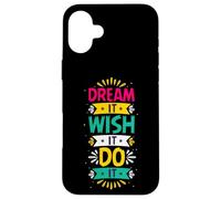 Carcasa para iPhone 16 Plus Sueña Desea Que Lo Haga | Colorido Motivacional