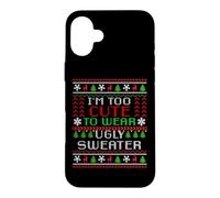 Carcasa para iPhone 16 Plus Suéter Feo con Texto en inglés I'm Too Cute to Wear Christmas