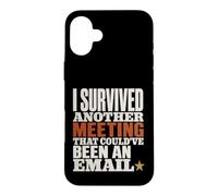 Carcasa para iPhone 16 Plus Survived Another Meeting Could've Been Email