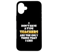 Carcasa para iPhone 16 Plus Teachers Joke Costume Students School Teaching Professors