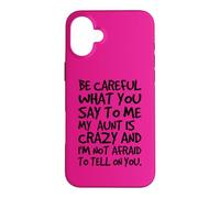 Carcasa para iPhone 16 Plus Ten Cuidado con lo Que me Dices, tía Loca y Divertida