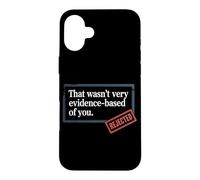 Carcasa para iPhone 16 Plus That Wasn't Very Evidence-Based of You Ciencia Médico Friki