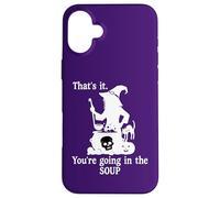 Carcasa para iPhone 16 Plus That's It You'Re Going in The Soup Cat Witch Witches Brew