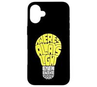 Carcasa para iPhone 16 Plus Theres Always Light Even in The Dark
