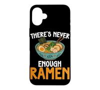 Carcasa para iPhone 16 Plus Theres Never Enough Ramen Japanese Fideos Bowl Lover