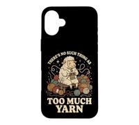 Carcasa para iPhone 16 Plus There's No Such Thing As Too Much Yarn
