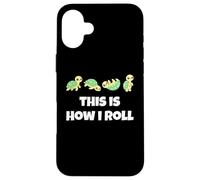 Carcasa para iPhone 16 Plus This is How I Roll Sea Turtle Lover Men Women Kids