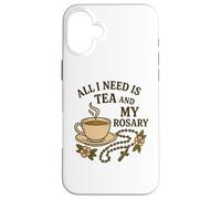 Carcasa para iPhone 16 Plus Todo lo Que Necesito es té y mi Rosario - Oración Católica