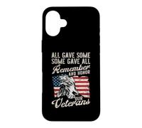 Carcasa para iPhone 16 Plus Todos dieron a Algunos Algunos DIO a Todos Recordar y honrar a Nuestros Veteranos