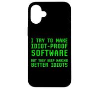 Carcasa para iPhone 16 Plus Trato de Hacer Software a Prueba de Idiotas Que Hacen Mejores Idiotas
