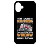 Carcasa para iPhone 16 Plus Trucker My Teacher Was Wrong Funny Trucking Truck Driver
