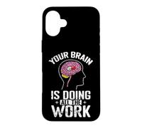 Carcasa para iPhone 16 Plus Tu Cerebro está Haciendo Todo el Trabajo