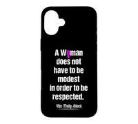 Carcasa para iPhone 16 Plus Una Mujer no Tiene Que ser Modesta para ser respetada