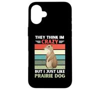Carcasa para iPhone 16 Plus Vintage Piensan Que Estoy Loco Pero me Gusta el Perro de la Pradera