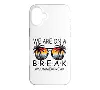 Carcasa para iPhone 16 Plus We Are On A Break - Gafas para Maestros Summer Break Hello Summer