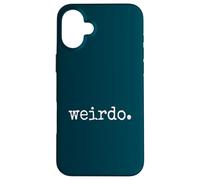 Carcasa para iPhone 16 Plus Weirdo. Be Weird! ¡Sé Raro! Declaración Divertida