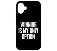 Carcasa para iPhone 16 Plus Winning Is My Only Option
