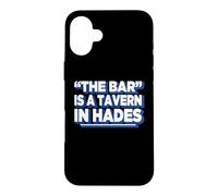 Carcasa para iPhone 16 Plus Womens Girls Funny The Bar Is A Tavern In Hades