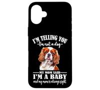 Carcasa para iPhone 16 Plus Womens Girls Mom Says I'm Baby Cavalier King Charles Spaniel
