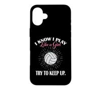 Carcasa para iPhone 16 Plus Womens I Know I Play Like A Girl Try Keep Up Volleyball