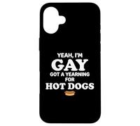 Carcasa para iPhone 16 Plus Yeah I'm Gay Got A Yearning for Hot Dogs Funny Meme LGBTQ