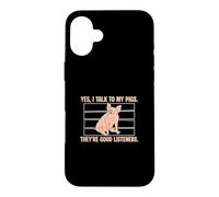 Carcasa para iPhone 16 Plus Yes I Talk To My Pigs Are Good Listeners Funny Pig Lover