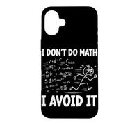 Carcasa para iPhone 16 Plus Yo no Hago matemáticas I Avoid it Funny Algebra Student Math Club