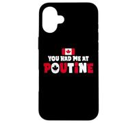 Carcasa para iPhone 16 Plus You Had Me At Poutine Canadian Fries Canada Flag Home Pride