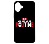 Carcasa para iPhone 16 Plus You Had Me At Poutine Canadian Fries Canada Flag Home Pride