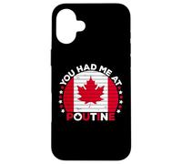 Carcasa para iPhone 16 Plus You Had Me At Poutine Canadian Fries Canada Flag Home Pride