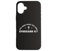 Carcasa para iPhone 16 Plus You Reap What You Sow Efesios 6:7 Funny 67 Versículo de la Biblia Dios