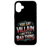 Carcasa para iPhone 16 Plus You Say Villain Like It's A Bad Thing Evil Charm -