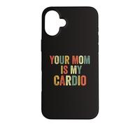 Carcasa para iPhone 16 Plus Your Mom Is My Cardio Meme Divertido Gimnasio Entrenamiento Humor Ejercicio