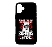 Carcasa para iPhone 16 Plus Zombies To Save My Pug Funny Dog Lover For Halloween