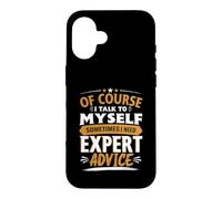 Carcasa para iPhone 16 por Supuesto Que Hablo a mí Mismo Humor sarcástico Divertido