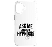 Carcasa para iPhone 16 Pregúntame sobre hipnosis Funny Conversation Starter