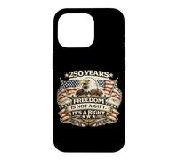 Carcasa para iPhone 16 Pro 250 años de Libertad es un Derecho, Bandera de águila patriótica, Estados Unidos, 1776