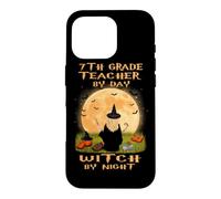 Carcasa para iPhone 16 Pro 7th Grade Teacher by Day Witch by Night Halloween Costume