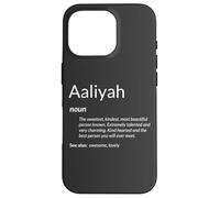 Carcasa para iPhone 16 Pro Aaliyah Tiene Buen corazón Divertido Nombre Definición Aaliyah