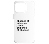 Carcasa para iPhone 16 Pro Absence of Evidence Scientific Method and Religious Design