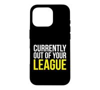 Carcasa para iPhone 16 Pro Actualmente Fuera de tu Liga Sassy Confident Persona