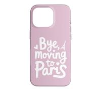 Carcasa para iPhone 16 Pro Adiós, Mudarse a París