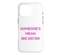 Carcasa para iPhone 16 Pro Alguien es la Hermana Mayor Divertida
