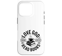 Carcasa para iPhone 16 Pro ¡Ama a Dios, Bebe café, Lee Libros!