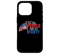 Carcasa para iPhone 16 Pro American Flag 4th of July We The People Like To Party