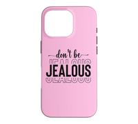 Carcasa para iPhone 16 Pro Amor Propio Diva Actitud Snobby Sassy No Seas Celoso